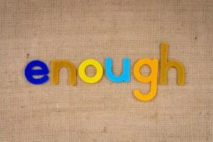 Enough